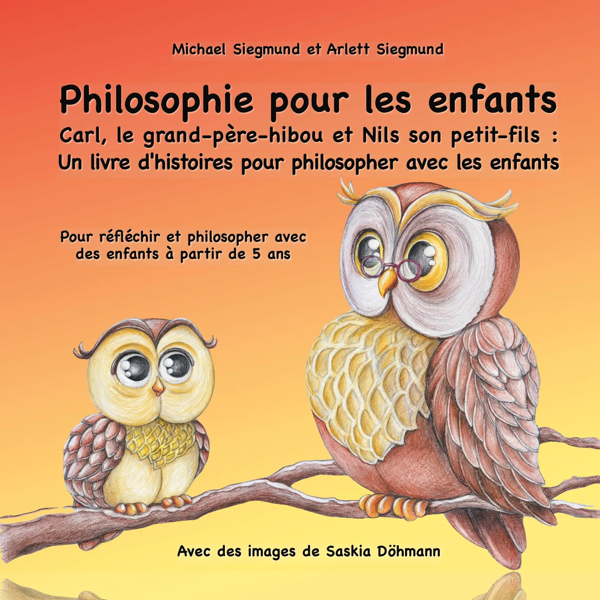 Cover: 9782322187553 | Philosophie pour les enfants. Carl, le grand-père-hibou et Nils son...