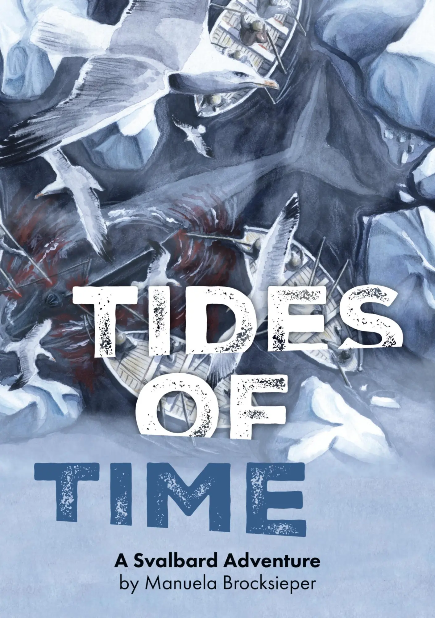 Cover: 9783384607553 | Tides of Time | A Svalbard Adventure | Manuela Brocksieper | Buch