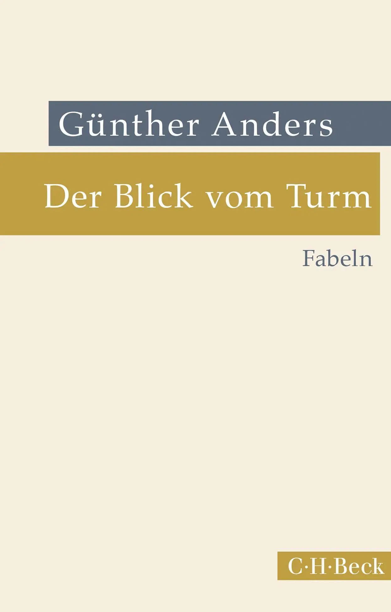 Cover: 9783406787553 | Der Blick vom Turm | Fabeln | Günther Anders | Taschenbuch | 159 S.