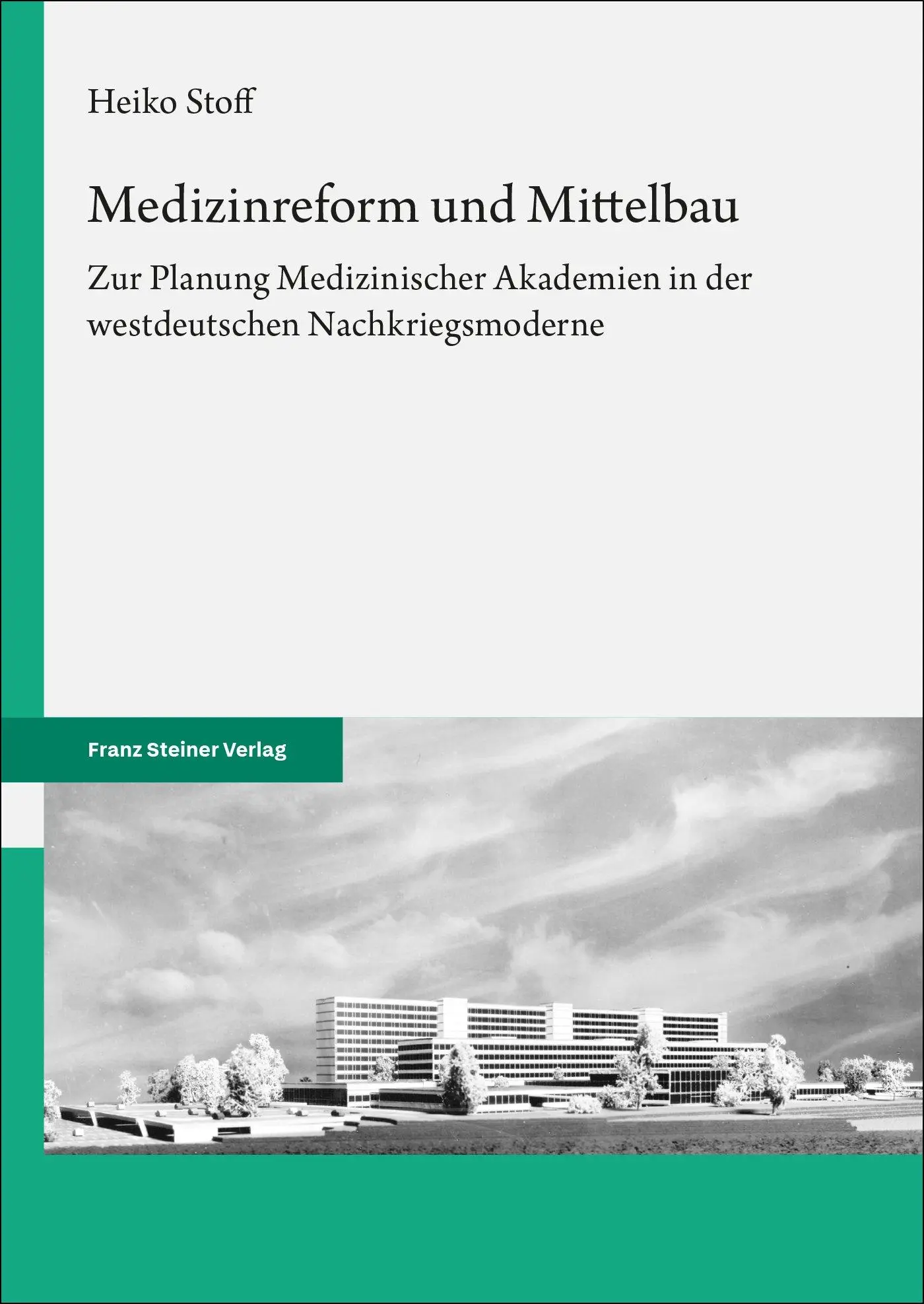 Cover: 9783515137553 | Medizinreform und Mittelbau | Heiko Stoff | Taschenbuch | 372 S.
