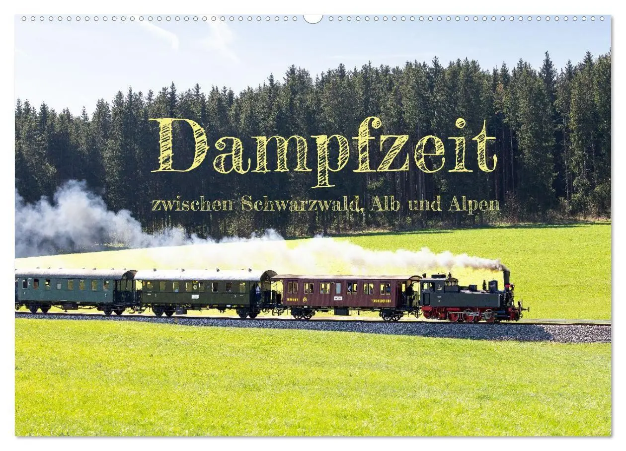 Cover: 9783594277553 | Dampfzeit zwischen Schwarzwald, Alb und Alpen (Wandkalender 2027...