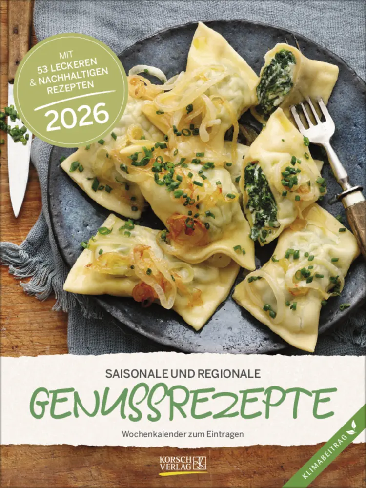 Cover: 9783731887553 | Saisonale und regionale Genussrezepte 2026 | Verlag Korsch | Kalender