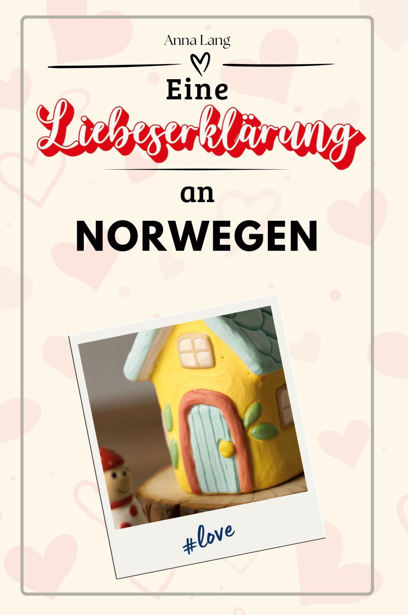 Cover: 9783759157553 | Eine Liebeserklärung an Norwegen | Anna Lang | Taschenbuch | Deutsch