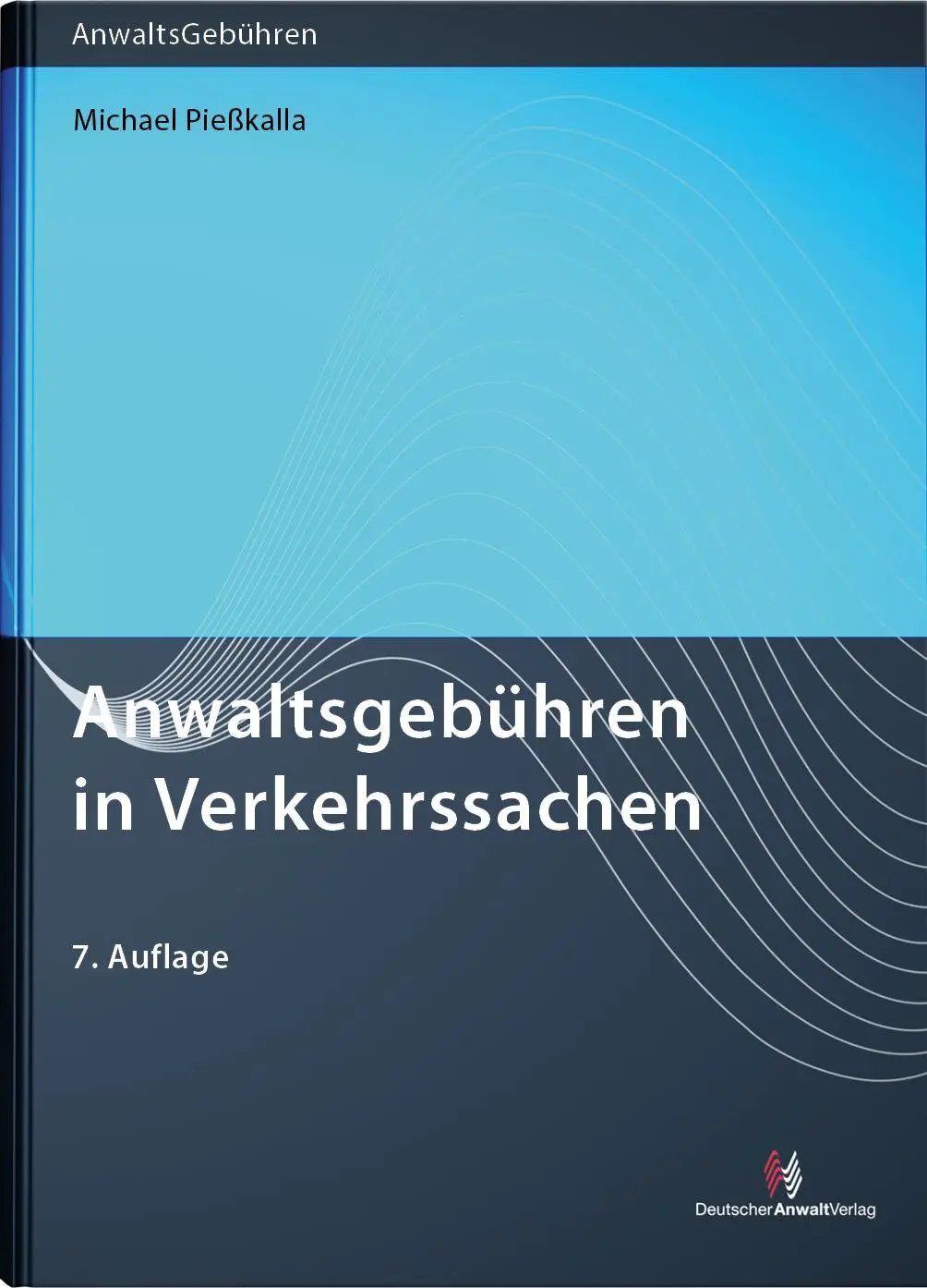 Cover: 9783824017553 | Anwaltsgebühren in Verkehrssachen | Michael Pießkalla | Taschenbuch