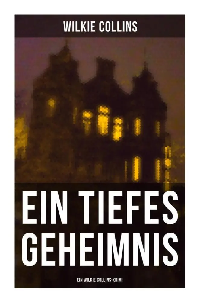 Cover: 9788027257553 | Ein Tiefes Geheimnis (Ein Wilkie Collins-Krimi) | Wilkie Collins