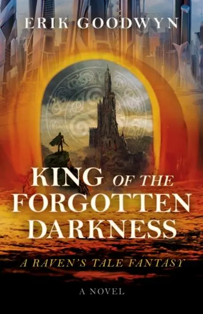 Cover: 9781803417653 | King of the Forgotten Darkness | A Raven's Tale Fantasy | Erik Goodwyn