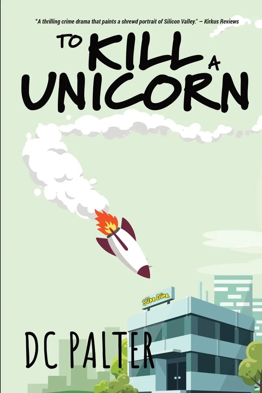 Cover: 9781950627653 | To Kill A Unicorn | Dc Palter | Taschenbuch | Englisch | 2023