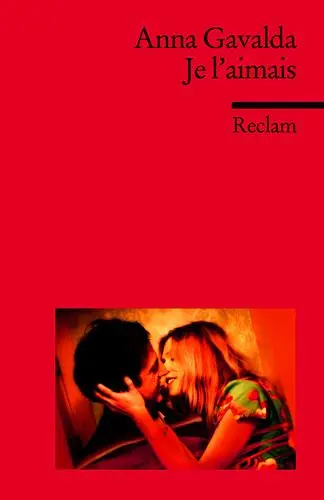 Cover: 9783150197653 | Je l'aimais | Anna Gavalda | Taschenbuch | Reclam Universal-Bibliothek