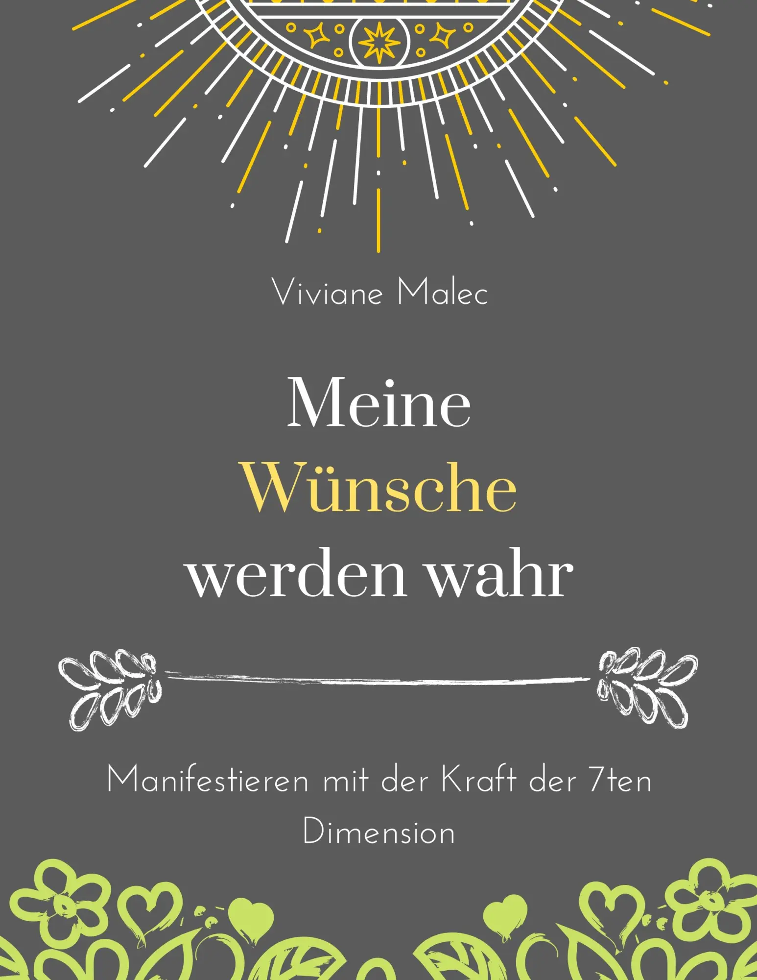 Cover: 9783734777653 | Meine Wünsche werden wahr | Viviane Malec | Taschenbuch | 200 S.
