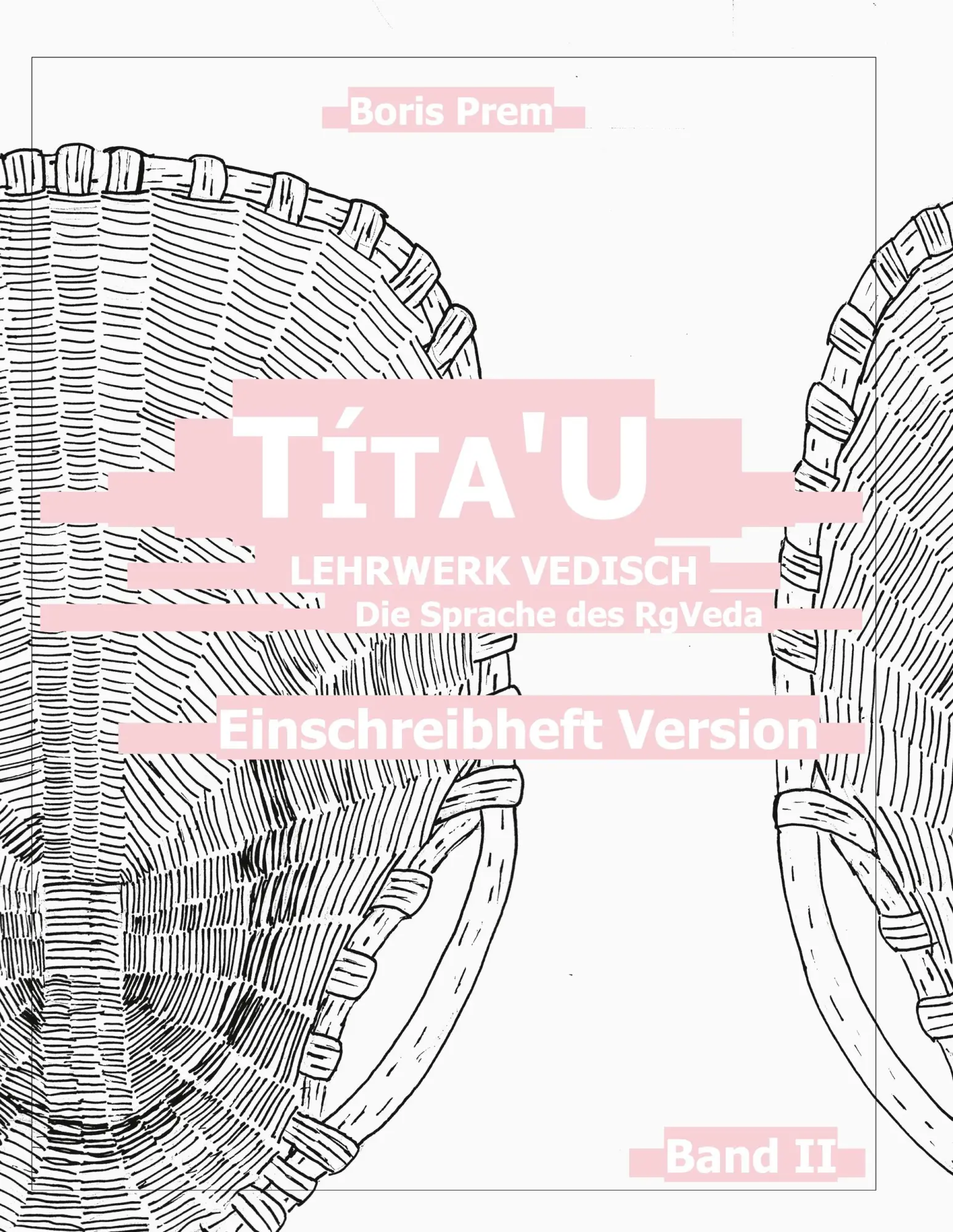 Cover: 9783754337653 | Títa'U, Einschreibheft Version, Band II | Boris Prem | Taschenbuch
