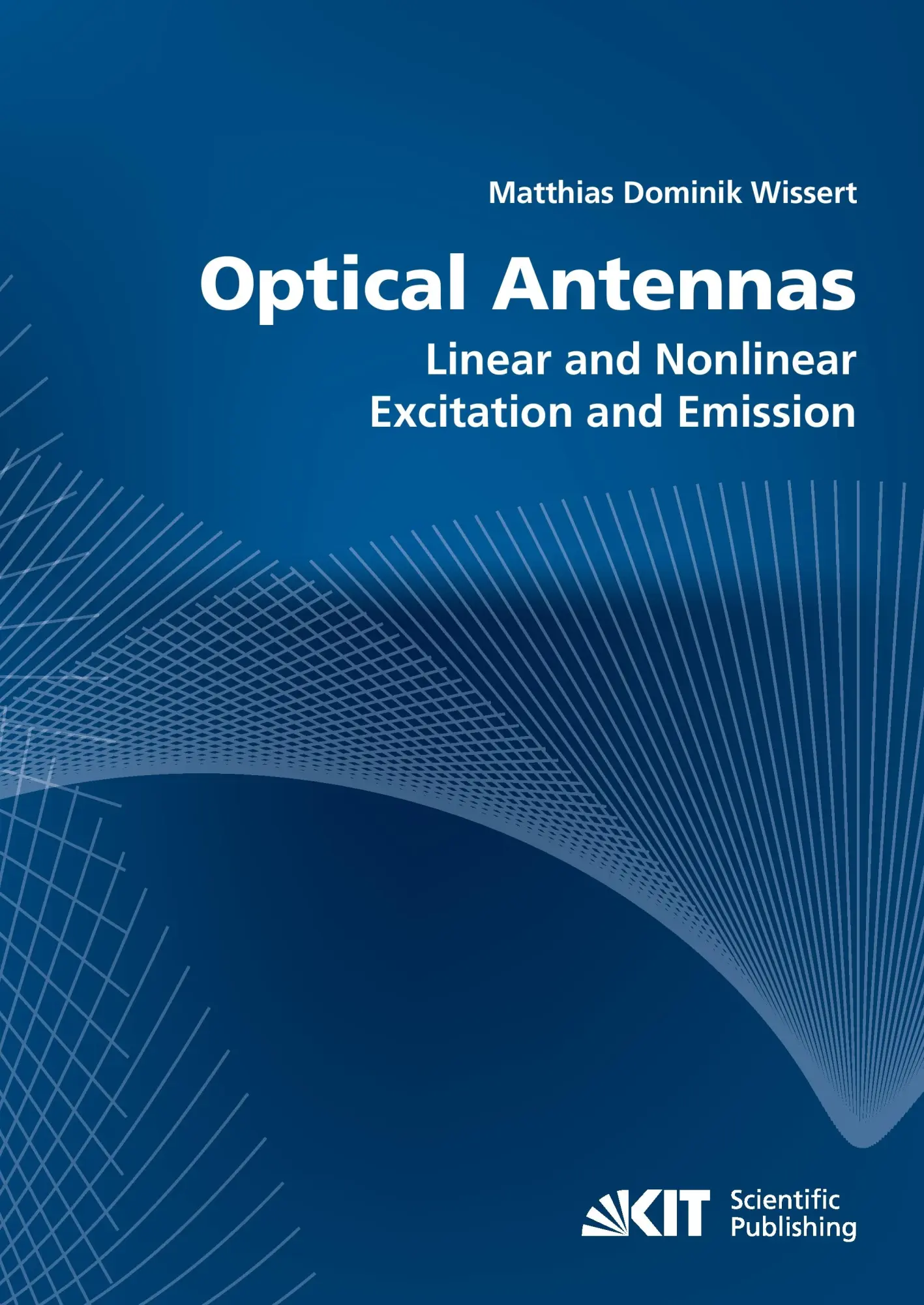 Cover: 9783866447653 | Optical antennas : linear and nonlinear excitation and emission | Buch