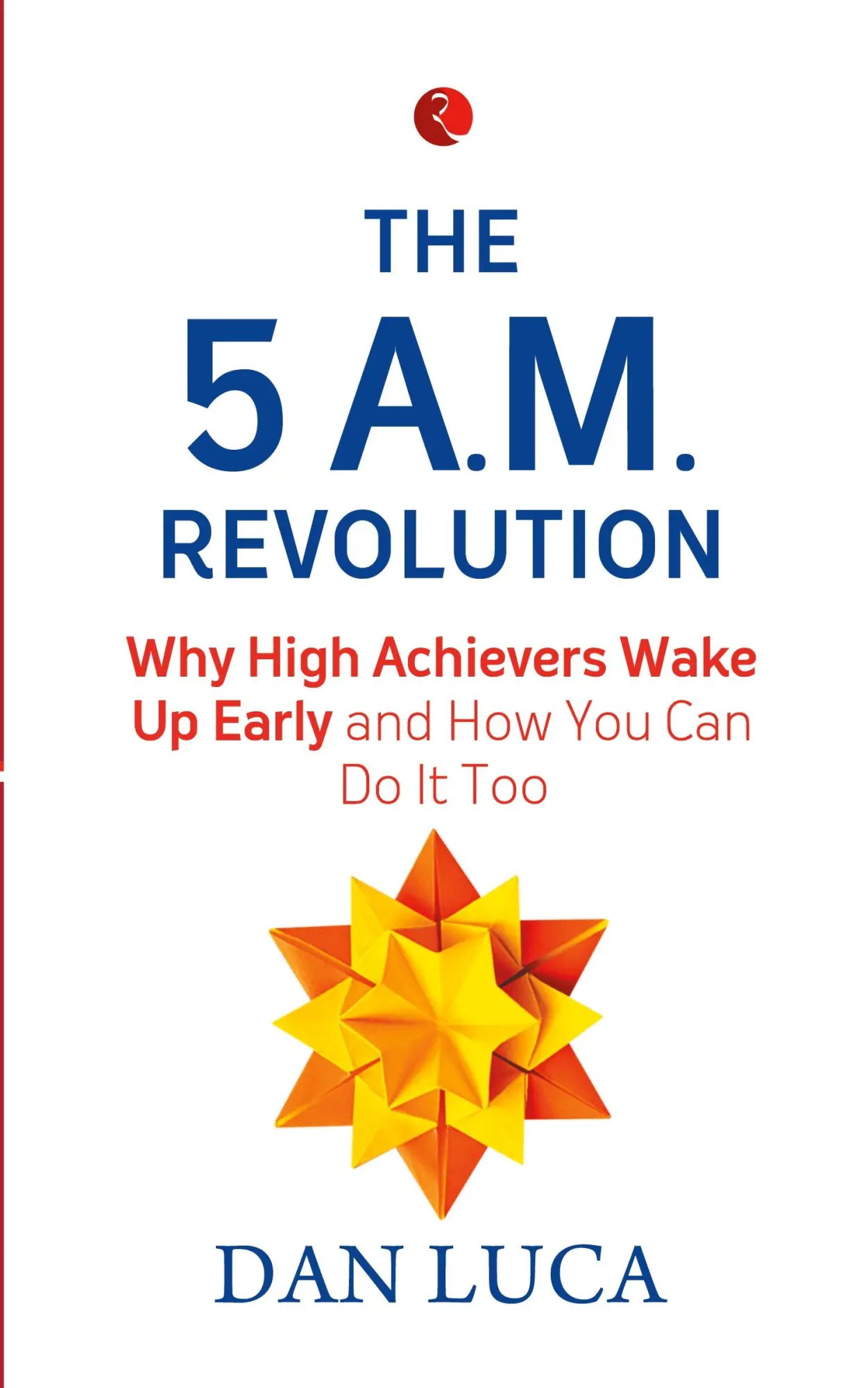 Cover: 9788129147653 | THE 5 AM REVOLUTION | Dan Luca | Taschenbuch | Kartoniert / Broschiert