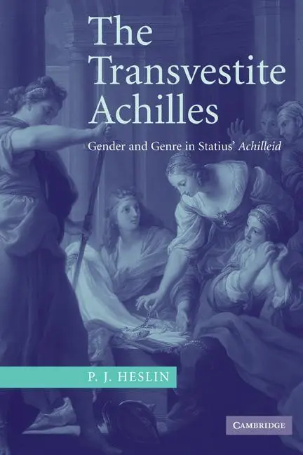 Cover: 9780521117753 | The Transvestite Achilles | Gender and Genre in Statius' Achilleid
