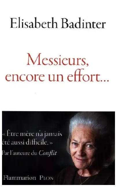 Cover: 9782080447753 | Messieurs, encore un effort . . . | Elisabeth Badinter | Taschenbuch
