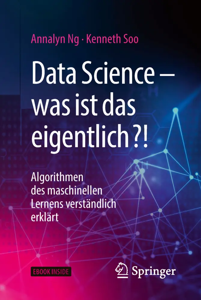 Cover: 9783662567753 | Data Science - was ist das eigentlich?!, m. 1 Buch, m. 1 E-Book | 2018