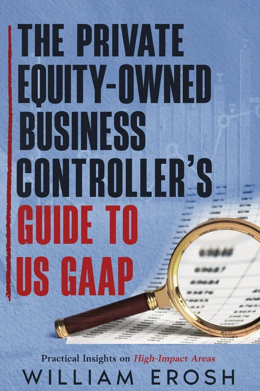 Cover: 9798994497753 | The Private Equity-Owned Business Controller's Guide to US GAAP | Buch