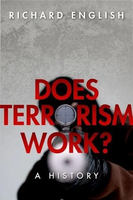 Cover: 9780199607853 | Does Terrorism Work? | A History | Richard English | Buch | Gebunden