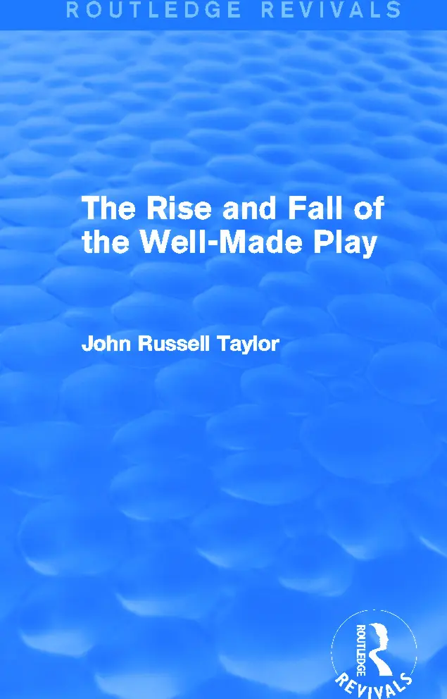 Cover: 9780415727853 | The Rise and Fall of the Well-Made Play (Routledge Revivals) | Taylor