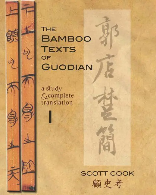 Cover: 9781933947853 | The Bamboo Texts of Guodian – A Study and Complete Translation,...