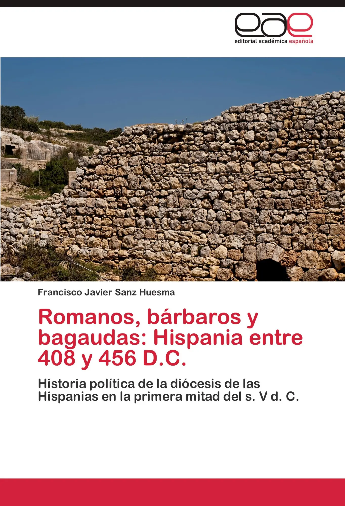 Cover: 9783845497853 | Romanos, bárbaros y bagaudas: Hispania entre 408 y 456 D.C. | Huesma