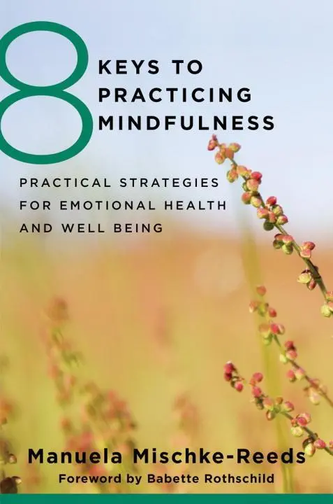 Cover: 9780393707953 | 8 Keys to Practicing Mindfulness | Manuela Mischke-Reeds | Taschenbuch