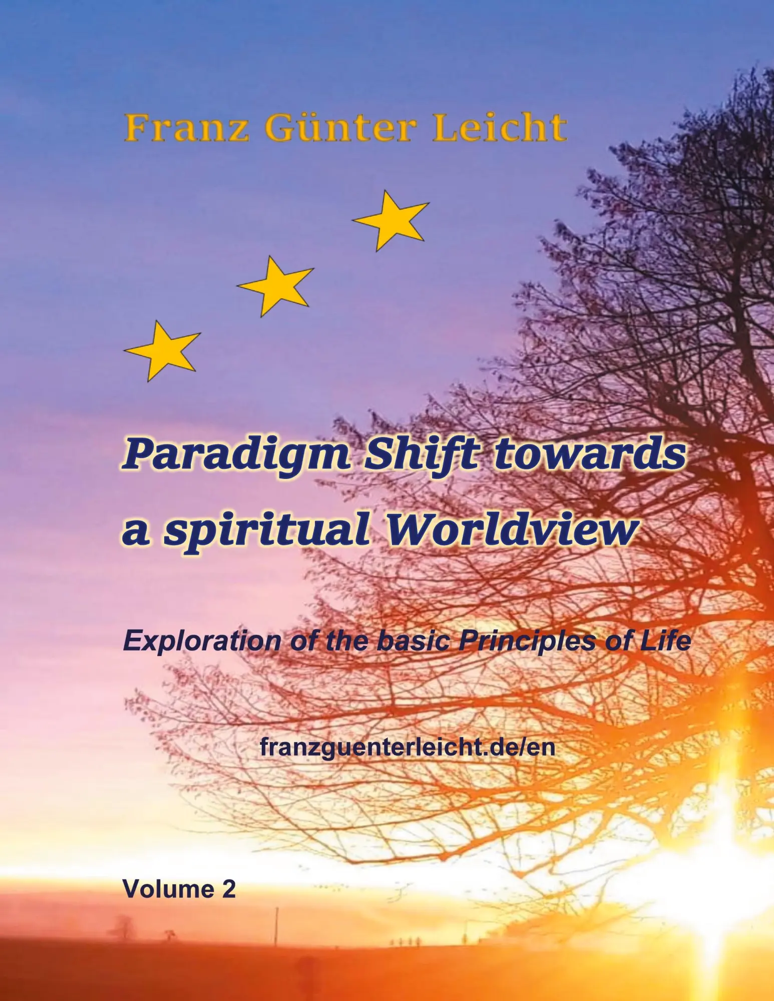 Paradigm shift towards a spiritual worldview: Exploration of the basic principles of life (New viewpoint to the things)