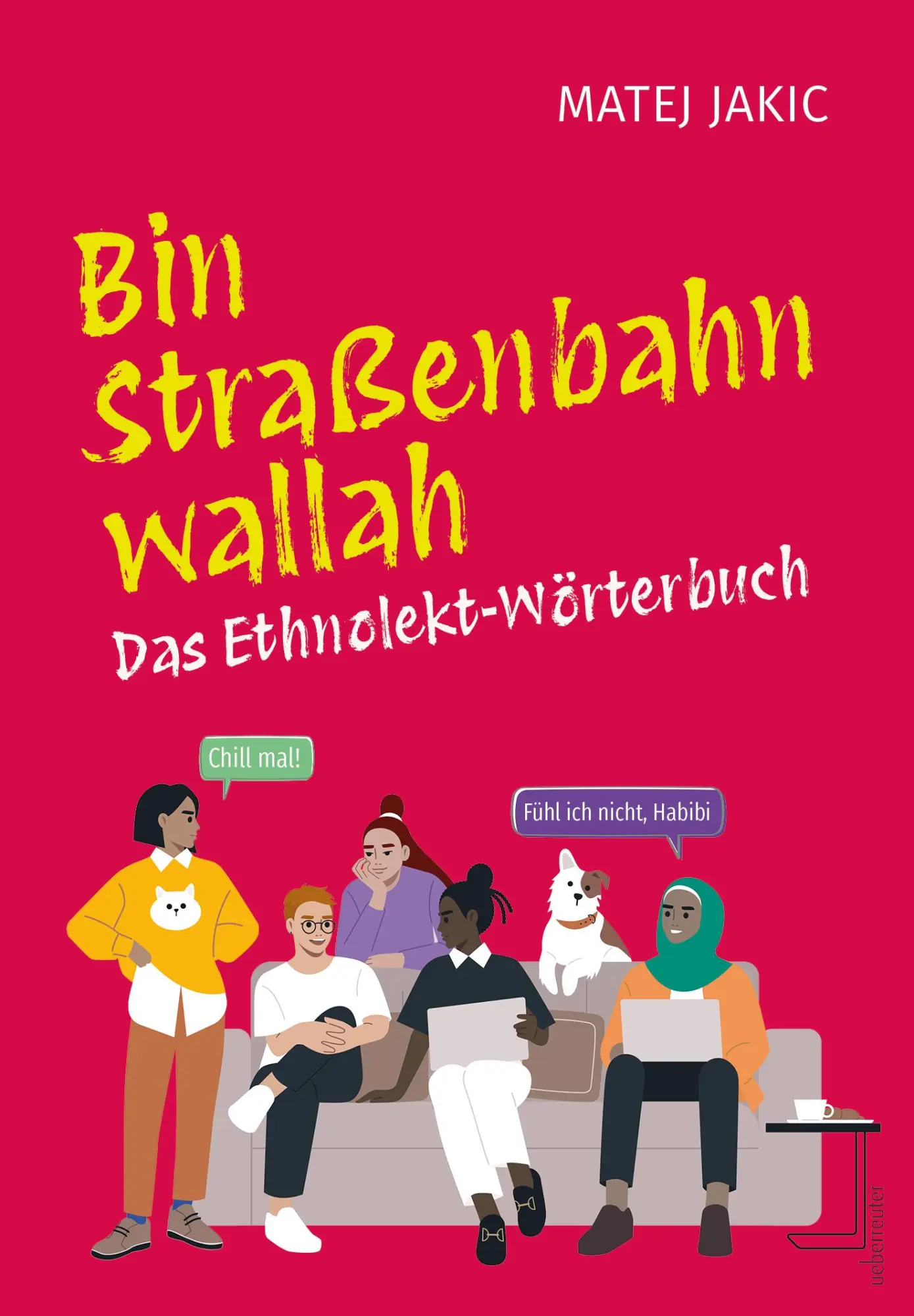 Cover: 9783800077953 | Bin Straßenbahn, wallah | Das Ethnolekt-Wörterbuch | Matej Jakic BEd