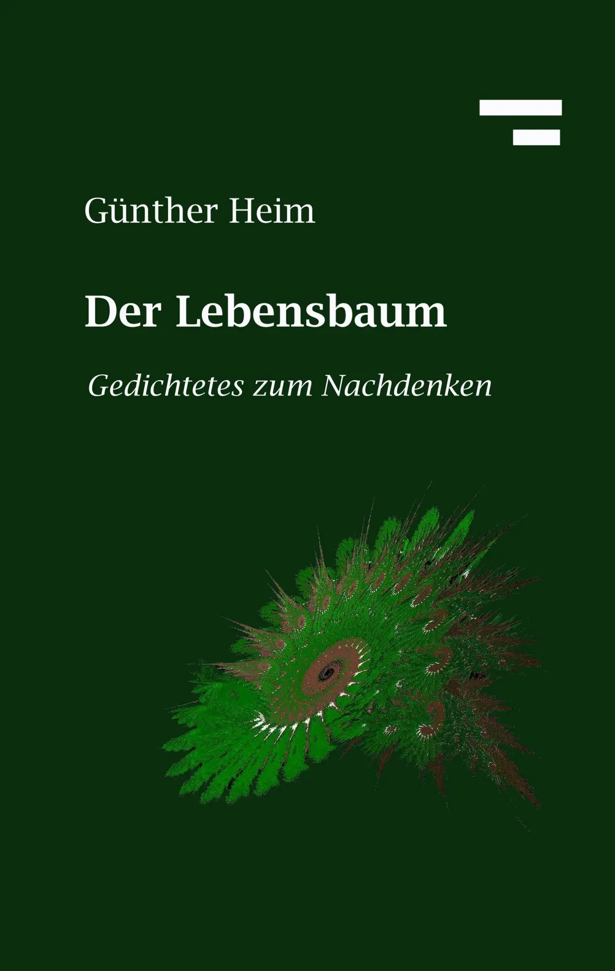 Cover: 9783839167953 | Der Lebensbaum | Gedichtetes zum Nachdenken | Günther Heim | Buch