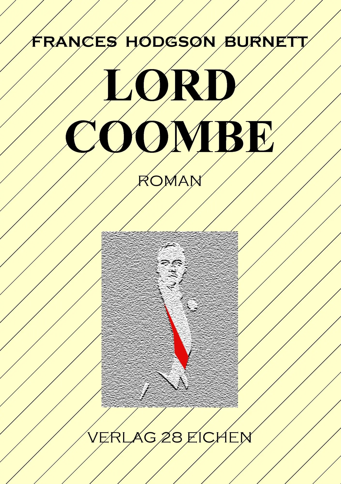 Cover: 9783940597953 | Lord Coombe | Roman | Frances Hodgson Burnett | Taschenbuch | 260 S.