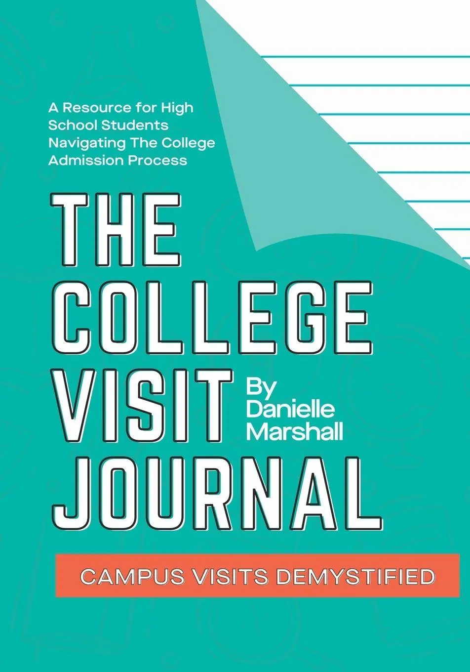 Cover: 9780578518053 | The College Visit Journal | Campus Visits Demystified | Marshall