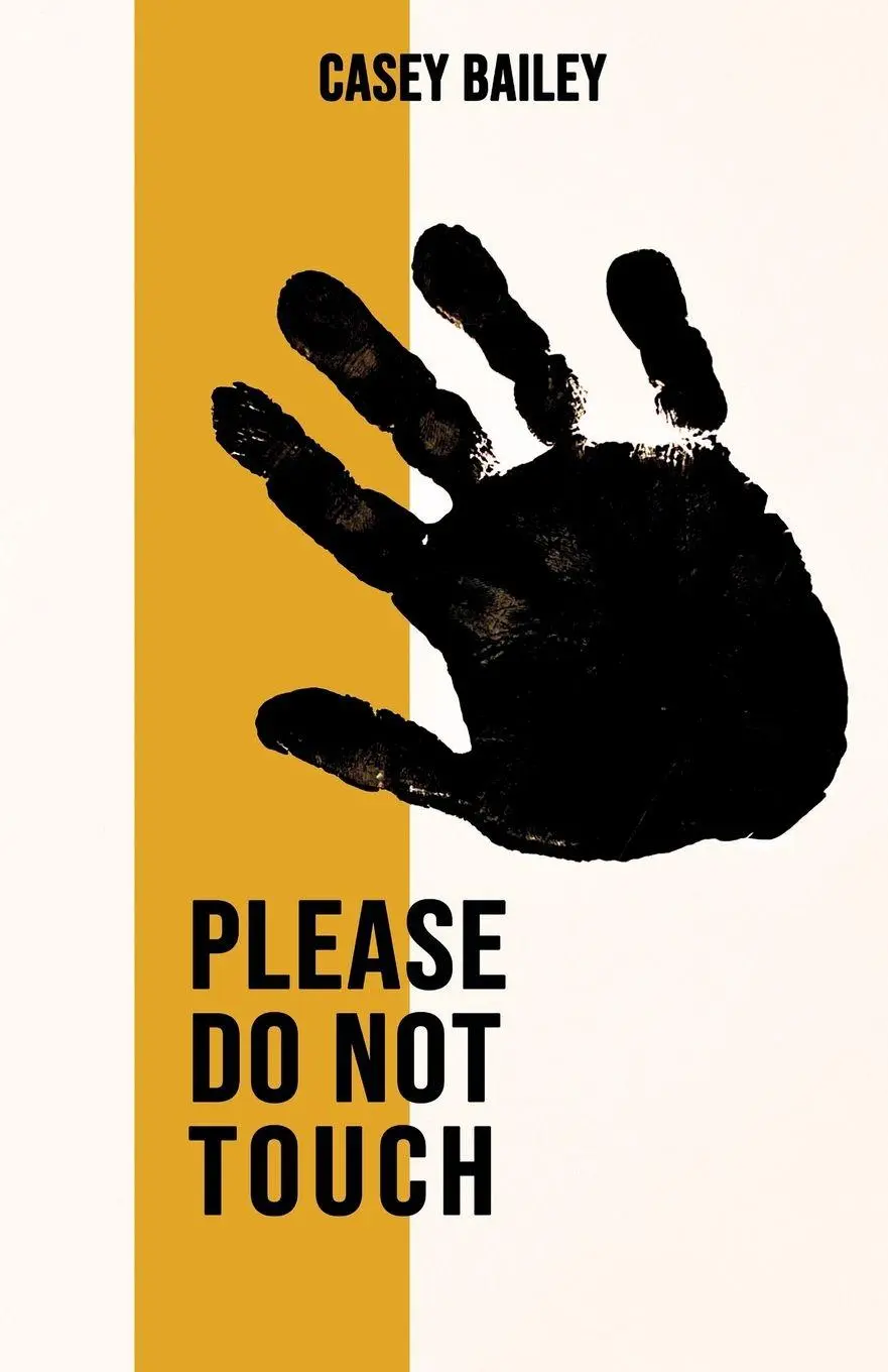 Cover: 9781913958053 | Please Do Not Touch | Casey Bailey | Taschenbuch | Englisch | 2021