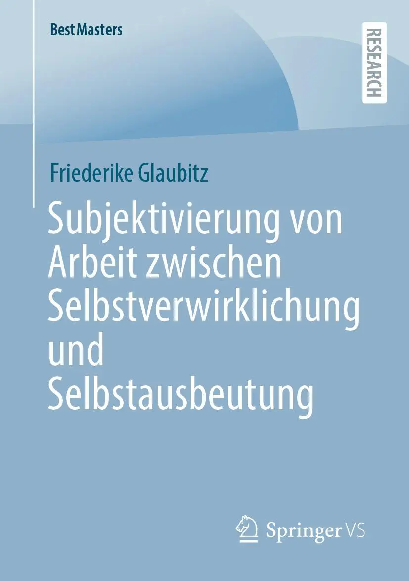 Cover: 9783658408053 | Subjektivierung von Arbeit zwischen Selbstverwirklichung und...