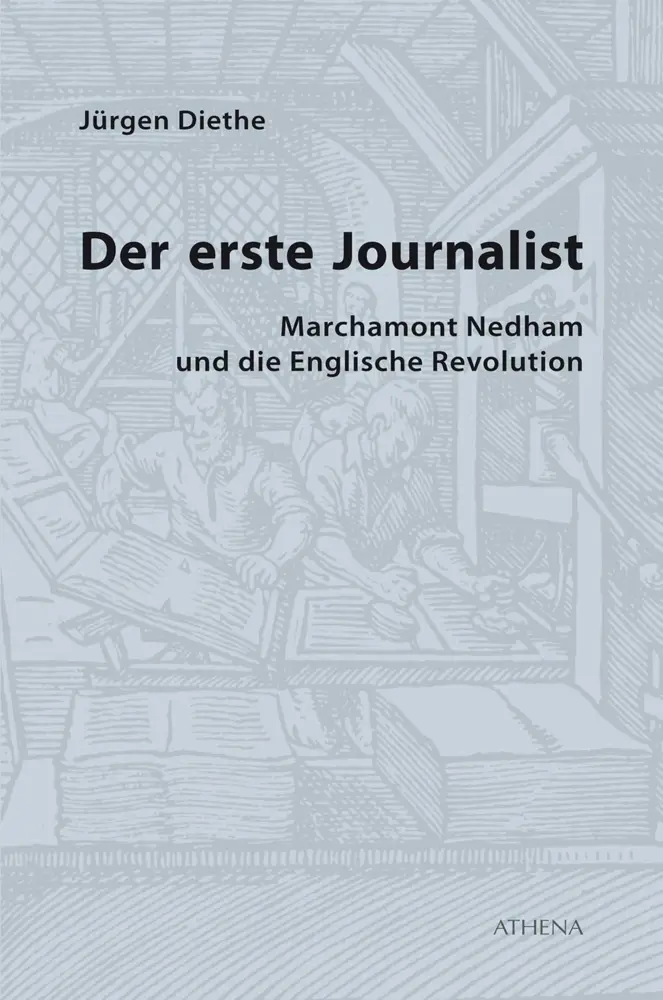 Cover: 9783763968053 | Der erste Journalist | Marchamont Nedham und die Englische Revolution