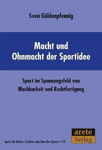 Cover: 9783942468053 | Macht und Ohnmacht der Sportidee | Sven Güldenpfennig | Taschenbuch