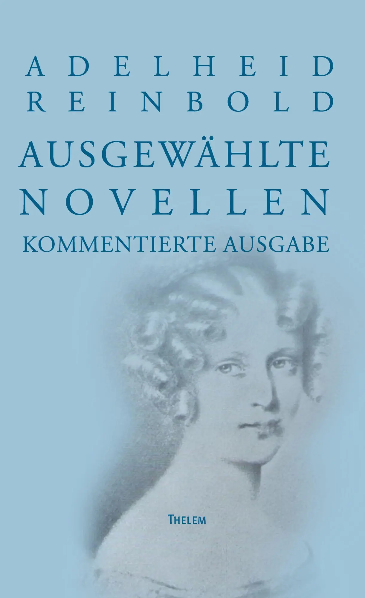 Cover: 9783959088053 | Adelheid Reinbold: Ausgewählte Novellen | Kommentierte Ausgabe | Buch