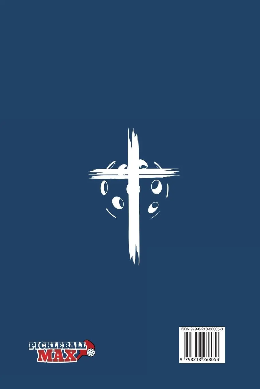 Rückseite: 9798218268053 | Pickleball Is [Not] Life | Pickleball Is Great. God is Greater! | Buch