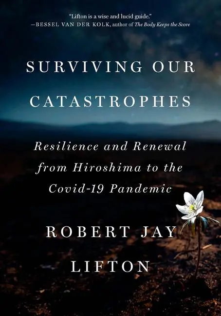 Cover: 9781620978153 | Surviving Our Catastrophes | Robert Jay Lifton | Buch | Gebunden