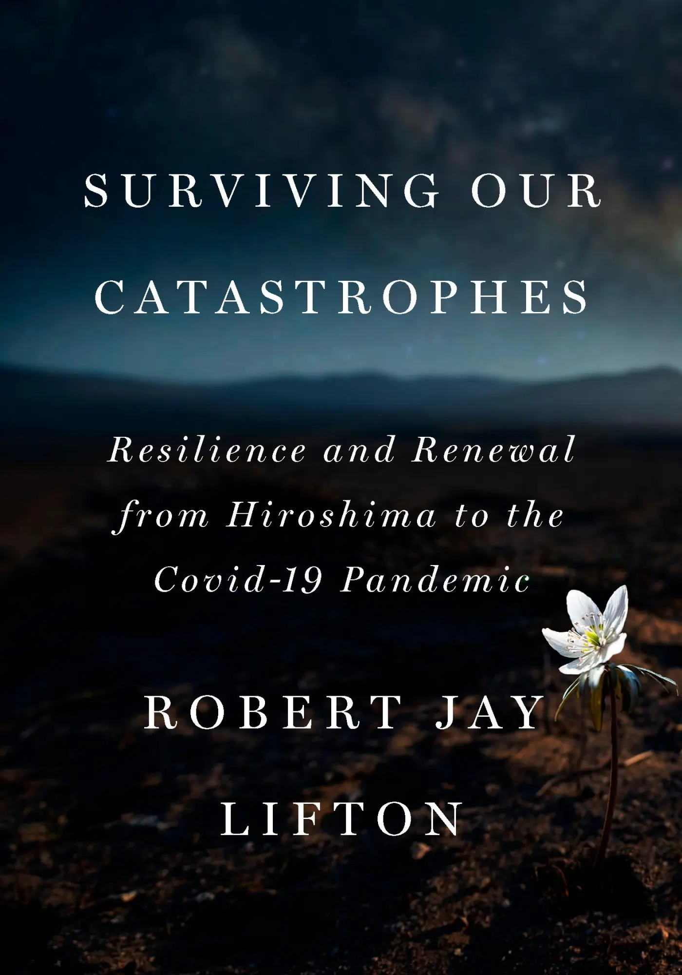 Bild: 9781620978153 | Surviving Our Catastrophes | Robert Jay Lifton | Buch | Gebunden