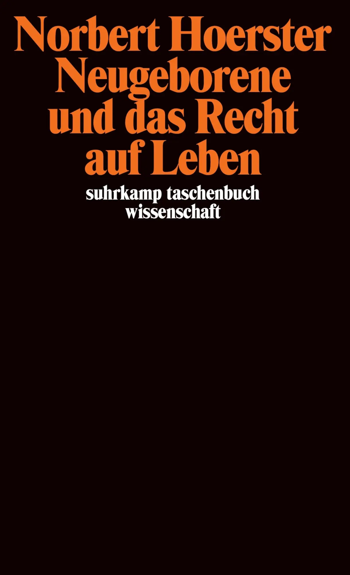 Cover: 9783518288153 | Neugeborene und das Recht auf Leben | Norbert Hoerster | Taschenbuch