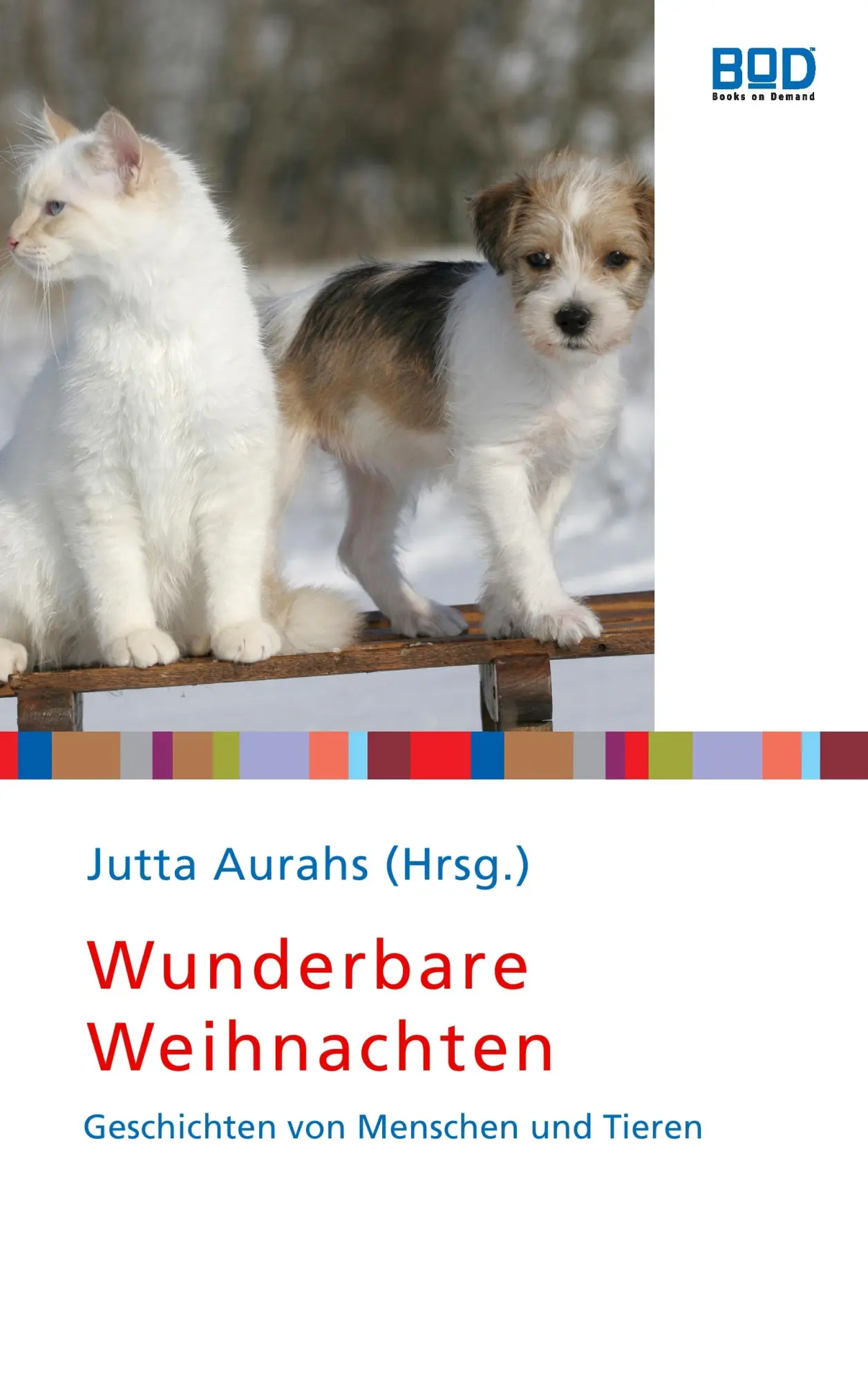 Cover: 9783833488153 | Wunderbare Weihnachten | Geschichten von Menschen und Tieren | Aurahs