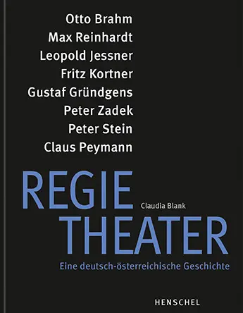 Cover: 9783894878153 | Regietheater. Eine deutsch-österreichische Geschichte | Claudia Blank