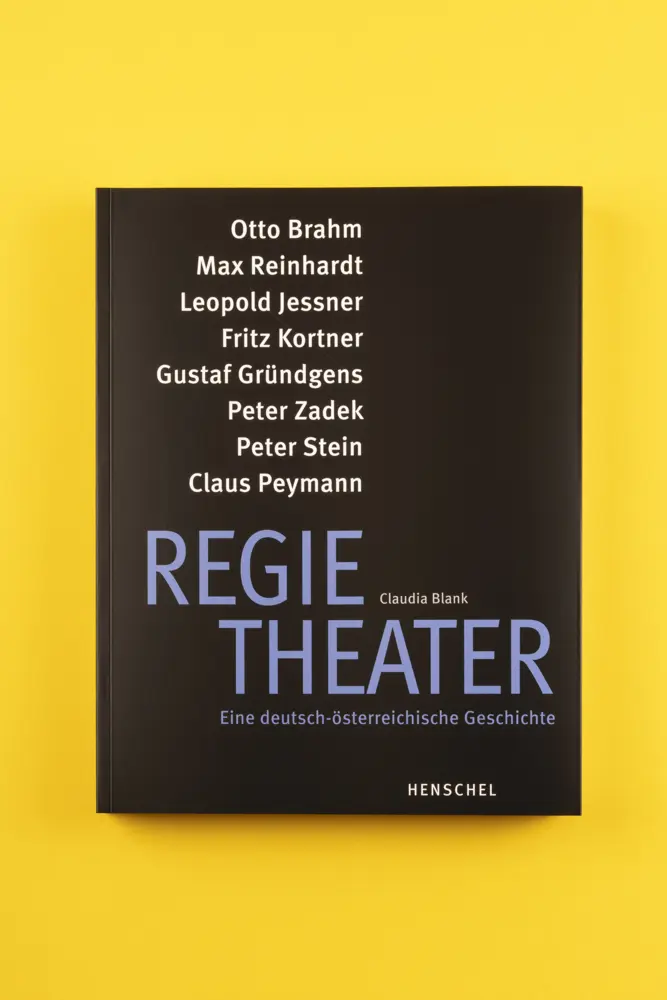 Bild: 9783894878153 | Regietheater. Eine deutsch-österreichische Geschichte | Claudia Blank