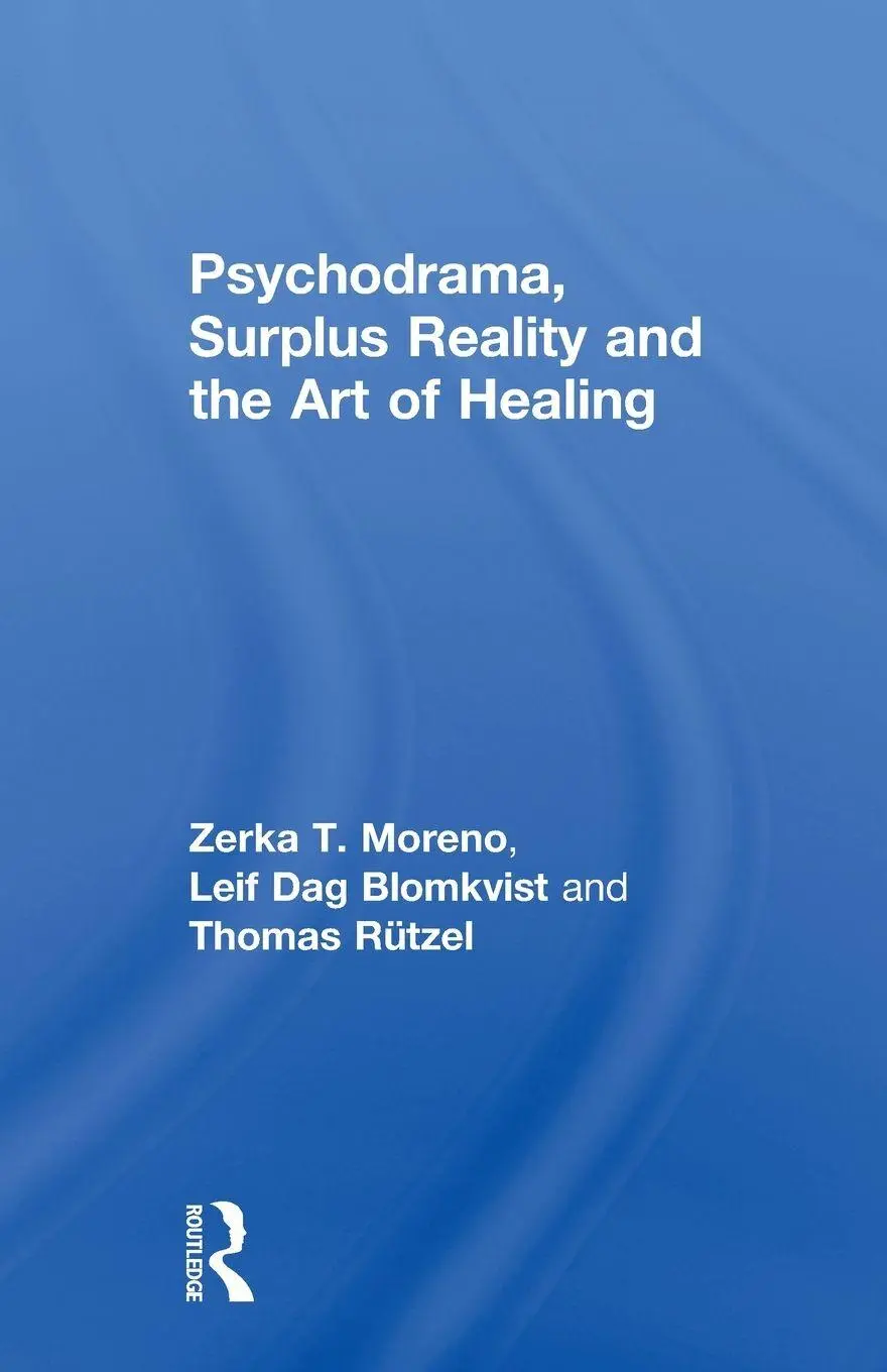 Cover: 9780415758253 | Psychodrama, Surplus Reality and the Art of Healing | Moreno (u. a.)