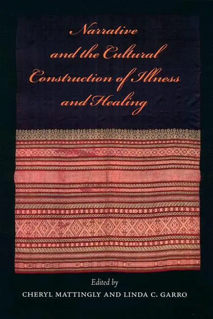 Cover: 9780520218253 | Narrative and the Cultural Construction of Illness and Healing | Buch