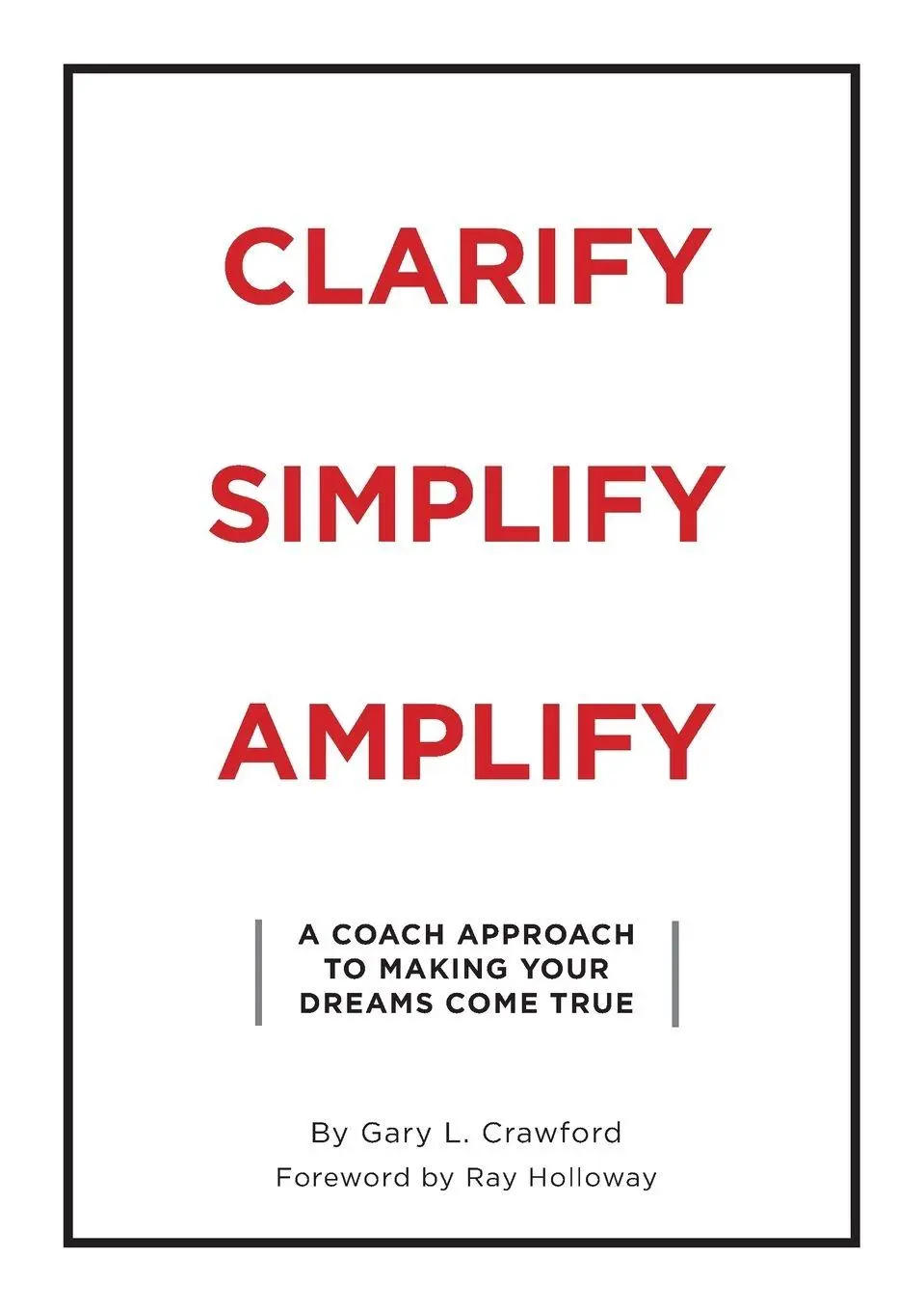 Cover: 9781950948253 | Clarify Simplify Amplify | Gary Crawford | Taschenbuch | Englisch