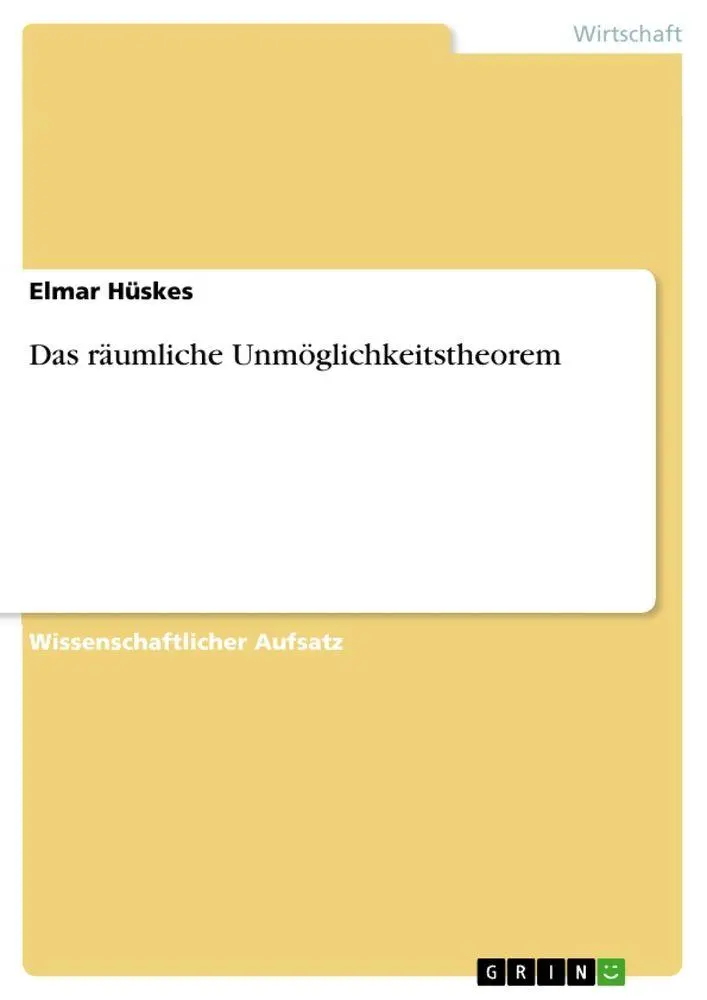 Cover: 9783640948253 | Das räumliche Unmöglichkeitstheorem | Elmar Hüskes | Taschenbuch