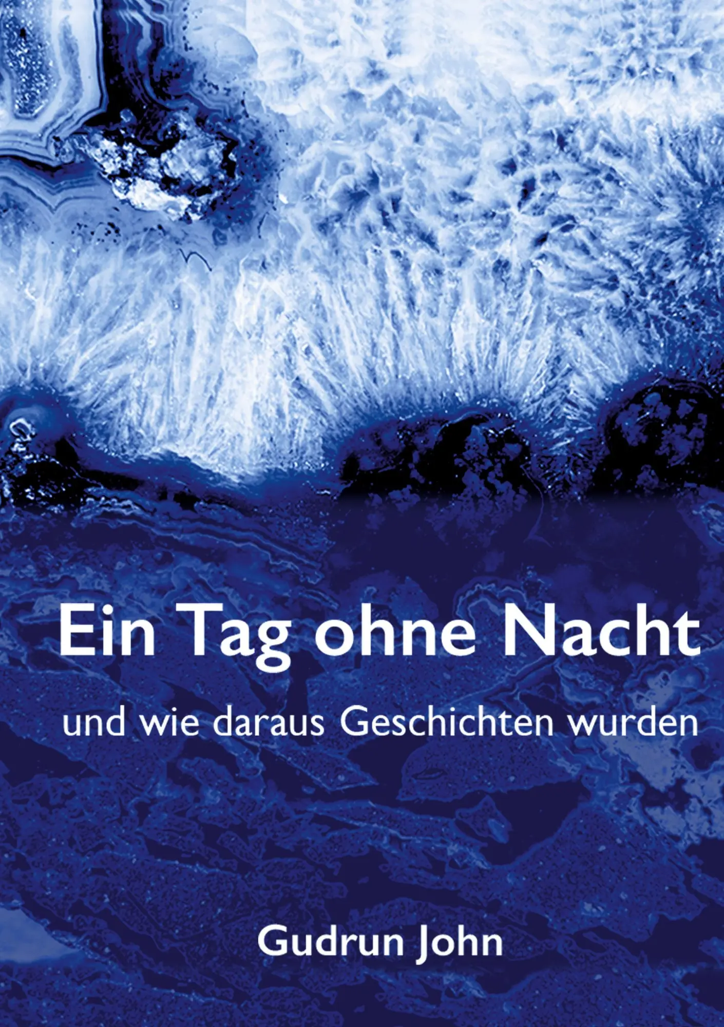 Cover: 9783758308253 | Ein Tag ohne Nacht | und wie daraus Geschichten wurden | Gudrun John