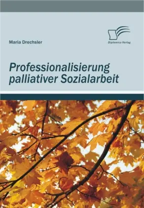 Cover: 9783836688253 | Professionalisierung palliativer Sozialarbeit | Maria Drechsler | Buch