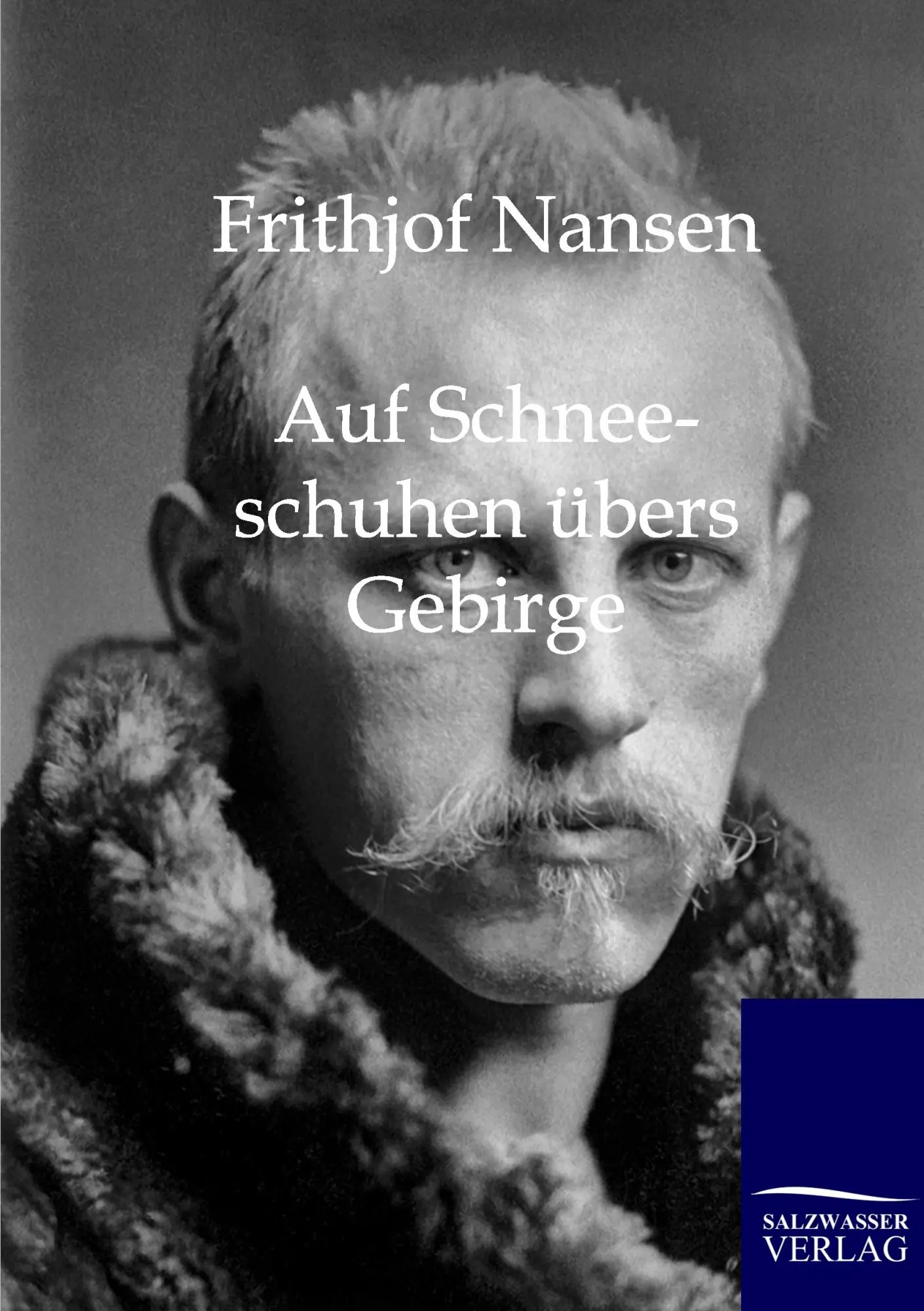 Cover: 9783861958253 | Auf Schneeschuhen übers Gebirge | Frithjof Nansen | Taschenbuch | 2011