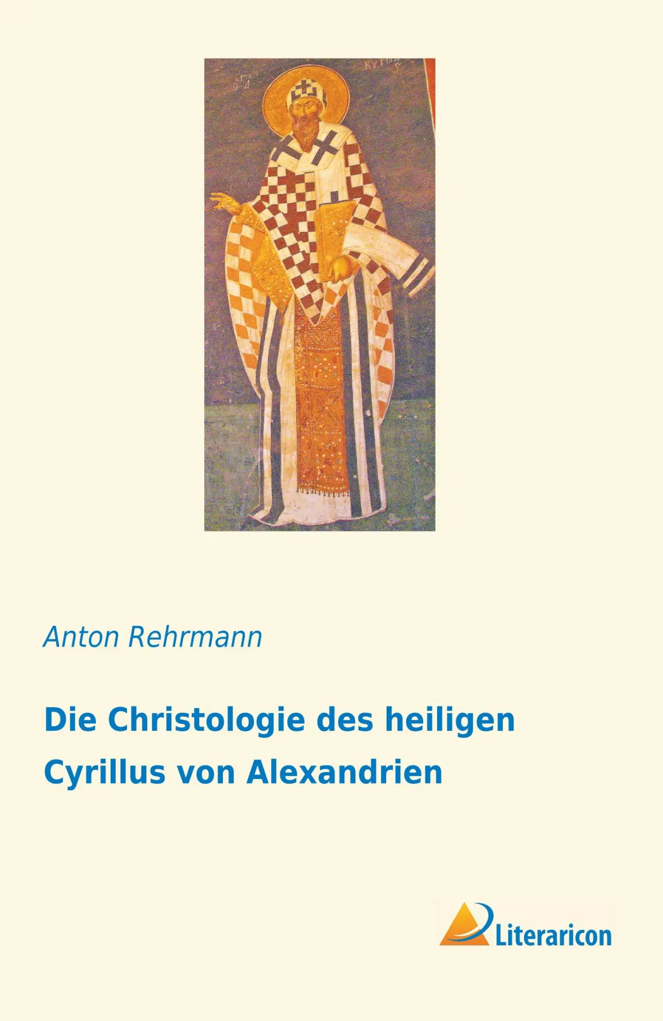 Cover: 9783959138253 | Die Christologie des heiligen Cyrillus von Alexandrien | Rehrmann